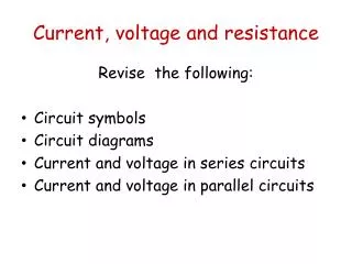 Current, voltage and resistance