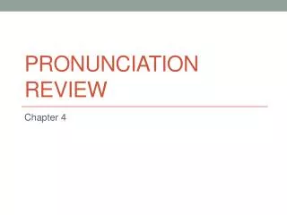 Pronunciation Review