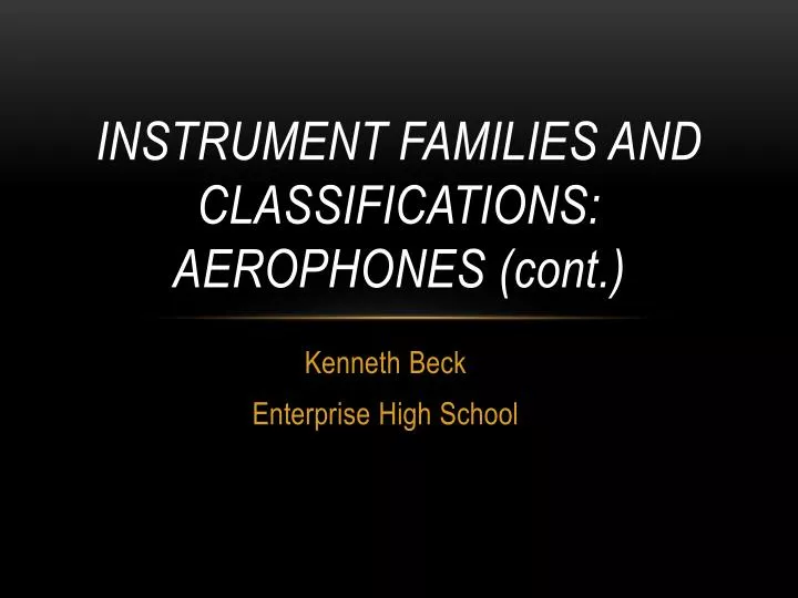 instrument families and classifications aerophones cont