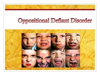 Oppositional Defiant Disorder