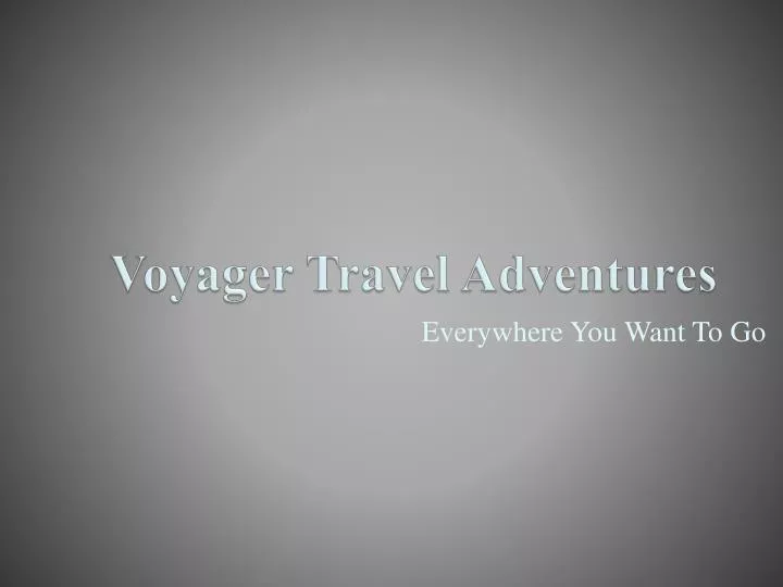 voyager travel adventures