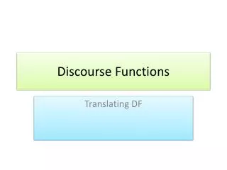 Discourse Functions