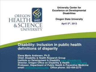 Disability: Inclusion in public health definitions of disparity Elena Marie Andresen, Ph.D.