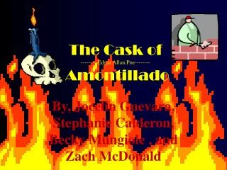 The Cask of ---------Edgar Allan Poe-------- Amontillado