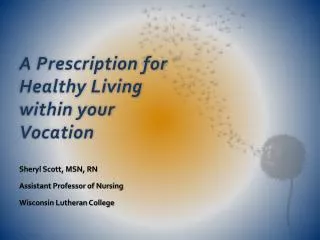 A Prescription for Healthy Living within your Vocation