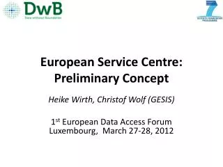 European Service Centre: Preliminary Concept