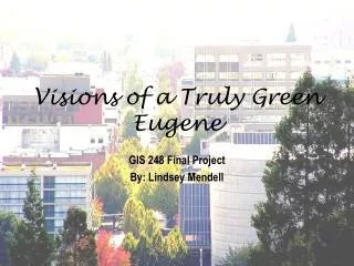 Visions of a Truly Green Eugene