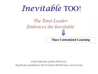 The Total Leader Embraces the Inevitable