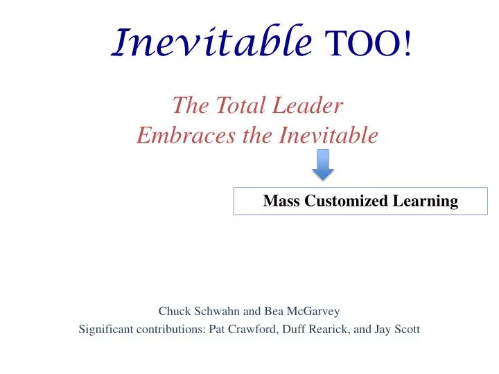 the total leader embraces the inevitable