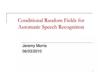 Conditional Random Fields for Automatic Speech Recognition