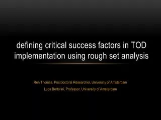 d efining critical success factors in TOD implementation using rough set analysis