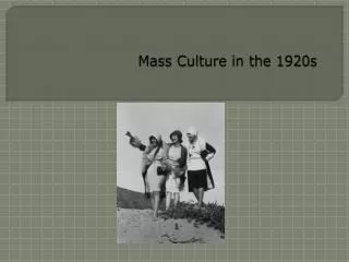 Mass Culture in the 1920s