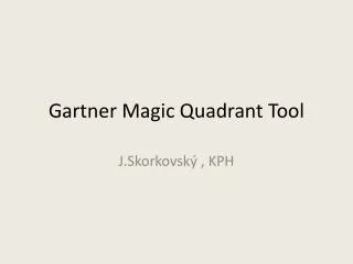 Gartner Magic Quadrant Tool