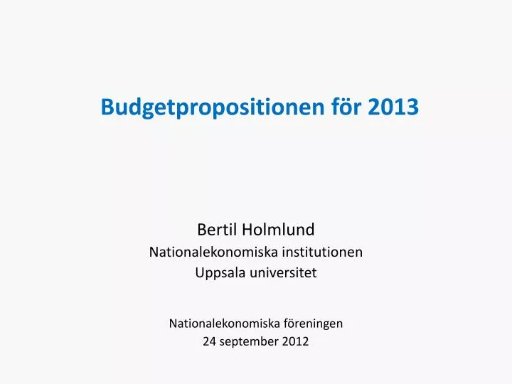 budgetpropositionen f r 2013