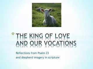 THE KING OF LOVE AND OUR VOCATIONS