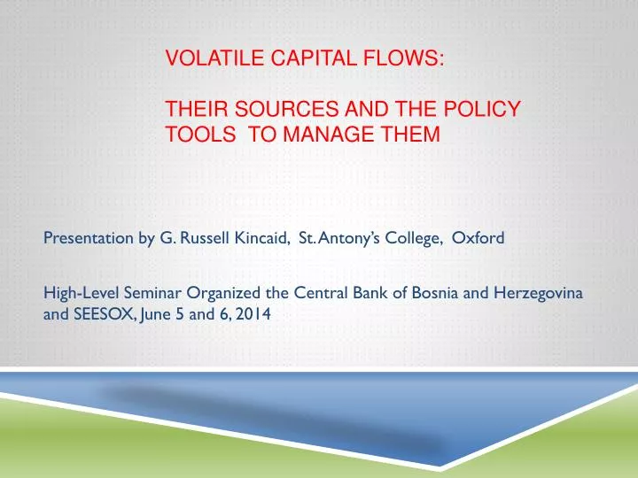 volatile capital flows their sources and the policy tools to manage them