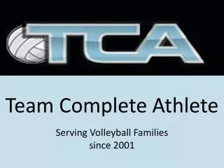 Team Complete Athlete Serving Volleyball Families since 2001