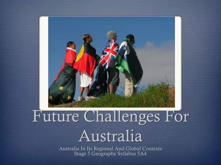 future challenges for australia