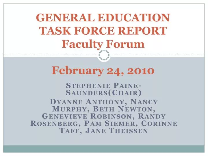 general education task force report faculty forum february 24 2010