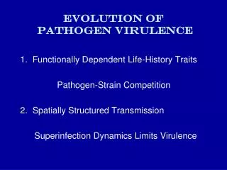 Evolution of Pathogen Virulence