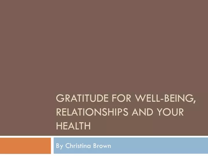gratitude for well being relationships and your health