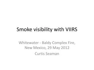 Smoke visibility with VIIRS