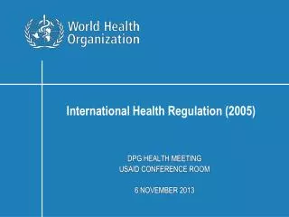 DPG HEALTH MEETING USAID CONFERENCE ROOM 6 NOVEMBER 2013
