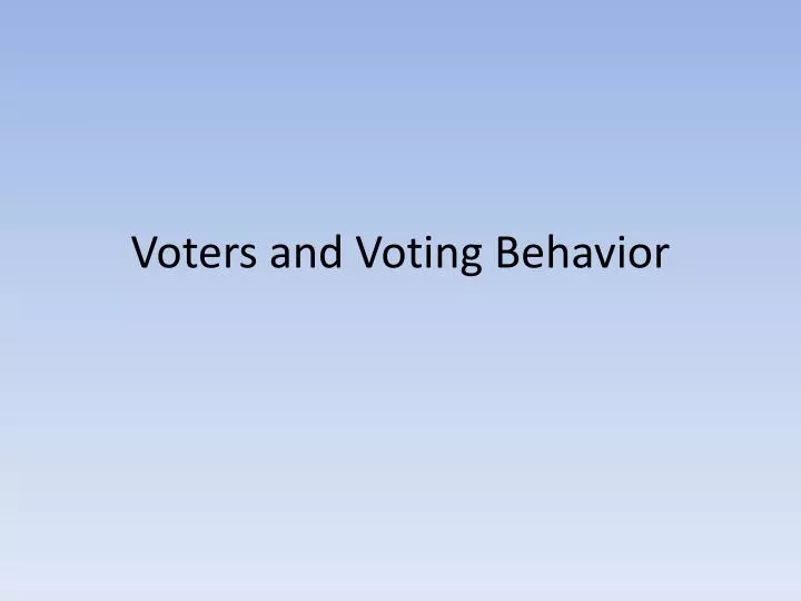 voters and voting behavior