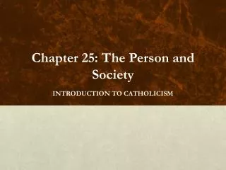 Chapter 25: The Person and Society