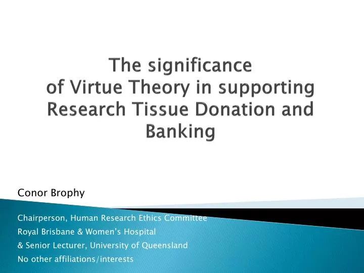 the significance of virtue theory in supporting research tissue donation and banking