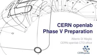 CERN openlab Phase V Preparation