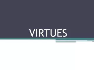 VIRTUES