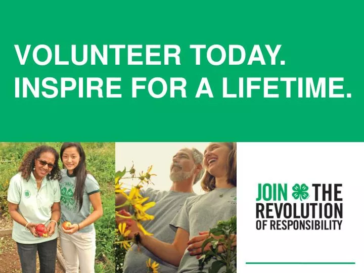 volunteer today inspire for a lifetime