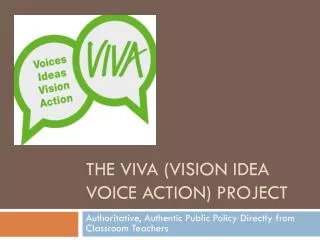 The VIVA (Vision Idea Voice Action) Project