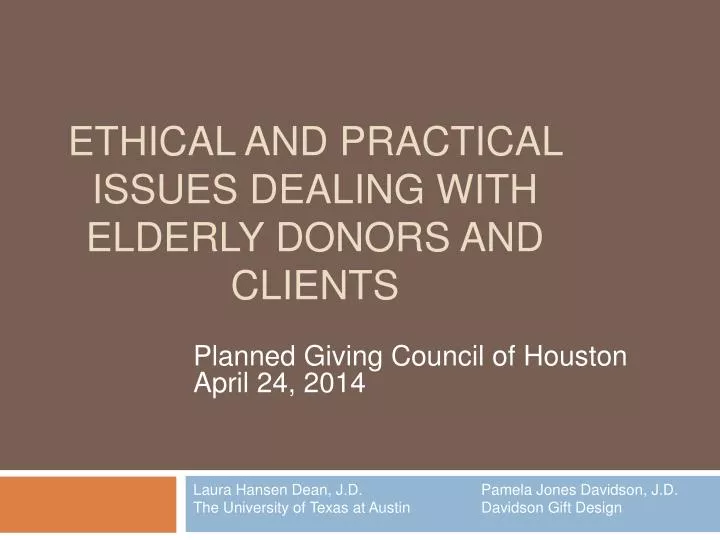ethical and practical issues dealing with elderly donors and clients