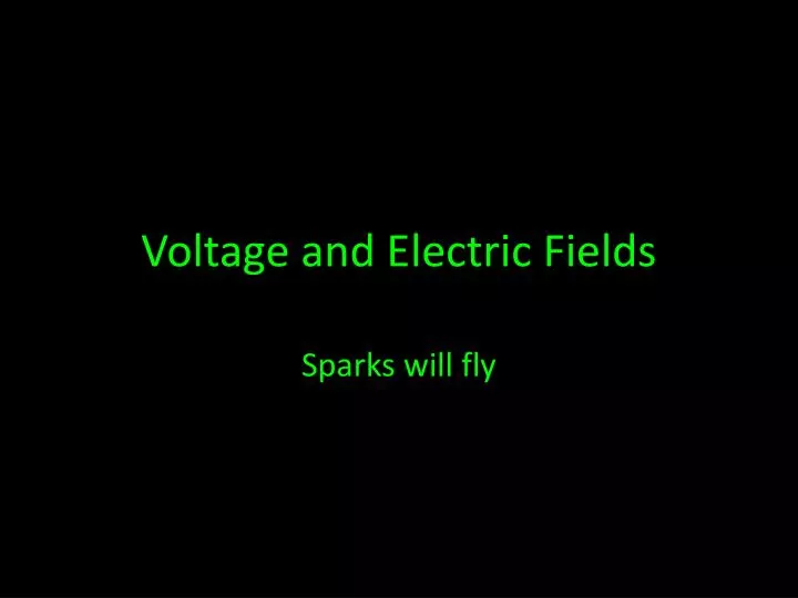 voltage and electric fields