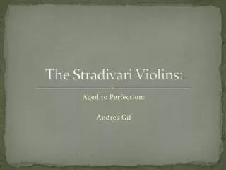 The Stradivari Violins: