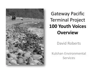Gateway Pacific Terminal Project 100 Youth Voices Overview