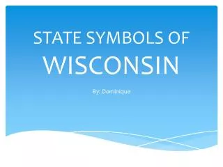 STATE SYMBOLS OF WISCONSIN
