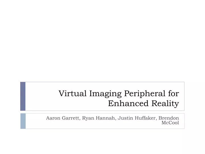 virtual imaging peripheral for enhanced reality