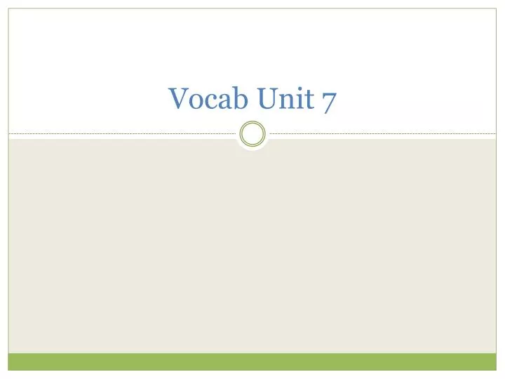 vocab unit 7