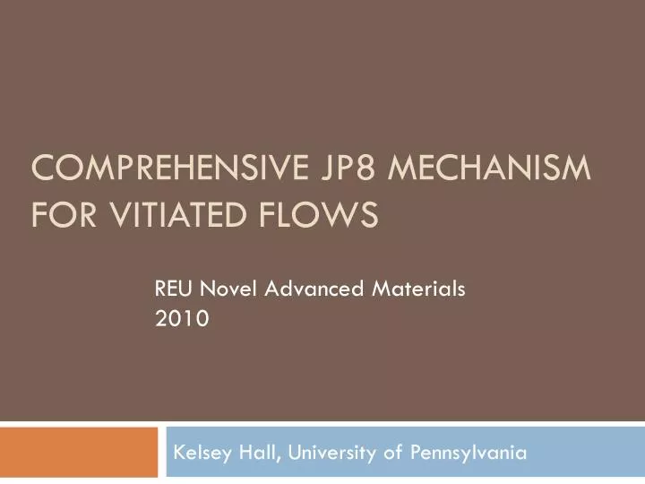 comprehensive jp8 mechanism for vitiated flows