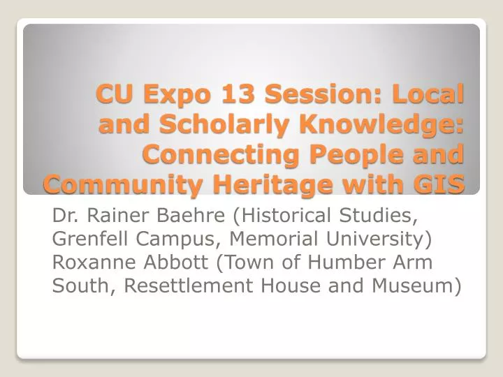 cu expo 13 session local and scholarly knowledge connecting people and community heritage with gis