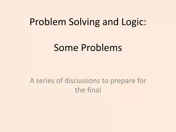 problem solving and logic some problems