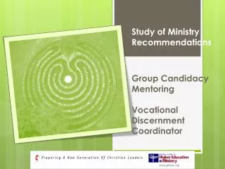 Study of Ministry Recommendations Group Candidacy Mentoring Vocational Discernment Coordinator