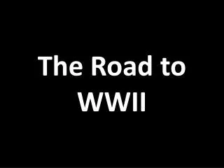 The Road to WWII