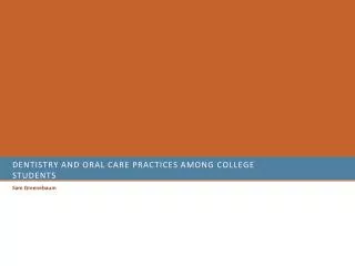 Dentistry and oral care practices among college students