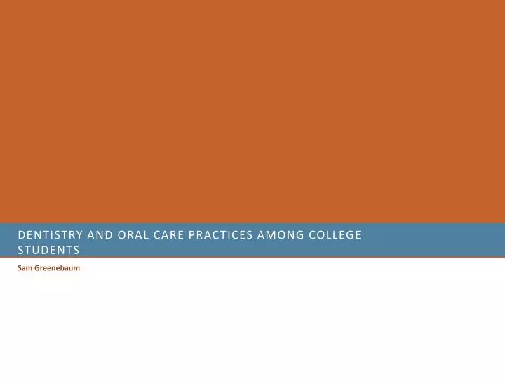 dentistry and oral care practices among college students