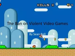The Ban on Violent Video Games