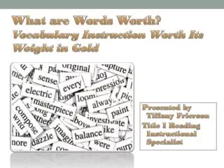 What are Words Worth? Vocabulary Instruction Worth Its Weight in Gold